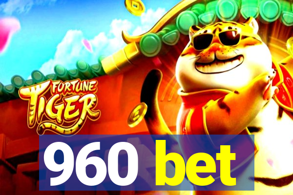 960 bet